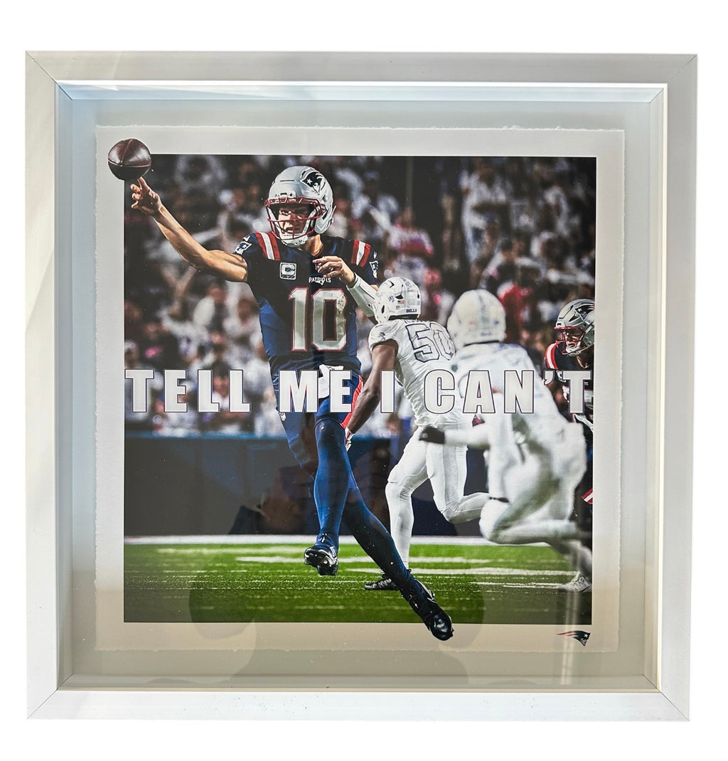 New England Patriots - Drake Maye with Tell Me I Can't statement